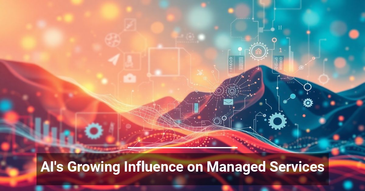 AI’s Growing Influence on Managed Services